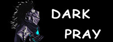 DARK PRAY
