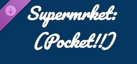 Supermrket: Pocket