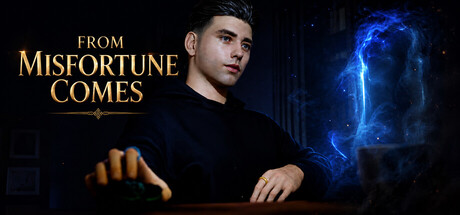 From Misfortune Comes