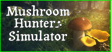 Mushroom Hunter Simulator — Steam game cover