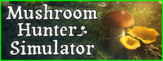 Mushroom Hunter Simulator