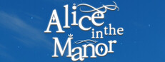 Alice in the Manor