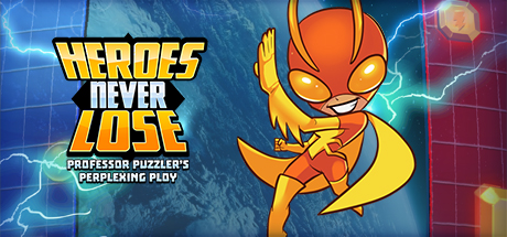 Heroes Never Lose: Professor Puzzler's Perplexing Ploy Cover Image