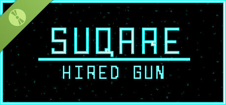 Suqare: Hired Gun Demo