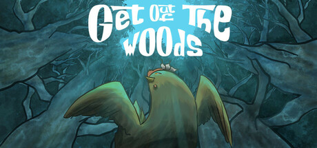 Get Out Of The Woods