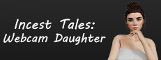 Incest Tales: Webcam Daughter