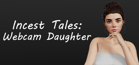 Incest Tales: Webcam Daughter