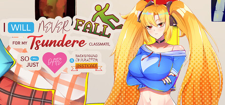 I Will Never Fall For My Tsundere Classmate, So I Will Just Date A Background Character Instead! cover art