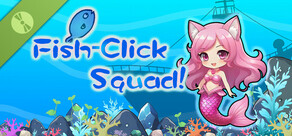 Fish-Click Squad! Demo