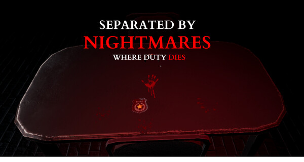 Separated by Nightmares: Where Duty Dies screenshot 1