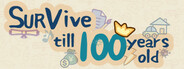 Survive till 100 years old