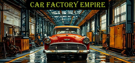 汽车工厂帝国/Car Factory Empire 封面
