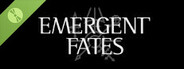 Emergent Fates re:developed Demo