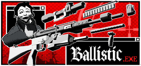 Cover image for Ballistic.exe