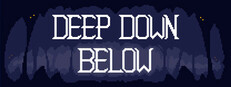 Deep Down Below