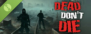 Dead Don't Die Demo