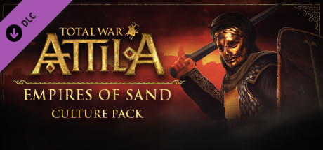 Total War: ATTILA - Empires of Sand Culture Pack banner image