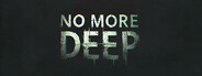 No More Deep