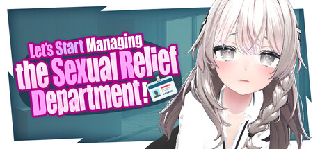 Let's Start Managing the Sexual Relief Department! Banner
