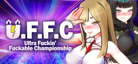 U.F.F.C - Ultra Fuckin’ Fuckable Championship