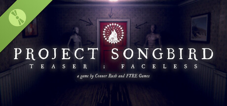 Project Songbird Teaser: Faceless Header Image