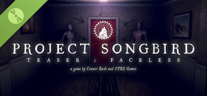 Project Songbird Teaser: Faceless
