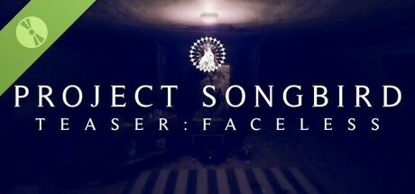 Project Songbird Teaser: Faceless game cover