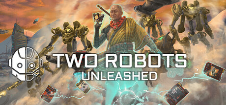 Two Robots: Unleashed Playtest