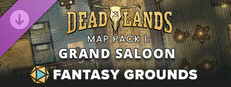 Fantasy Grounds - Deadlands: The Weird West: Map Pack 1: Grand Saloon Small Capsule Image