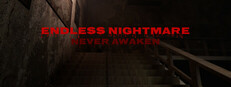 Endless Nightmare: Never Awaken