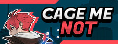 CAGE ME NOT