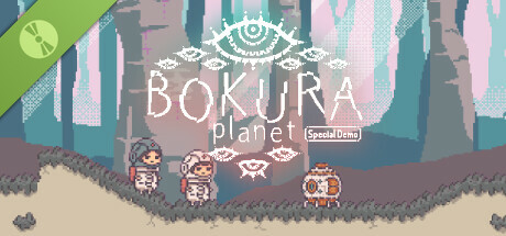 BOKURA: planet  Special Demo