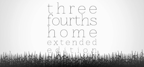 Three Fourths Home: Extended Edition banner