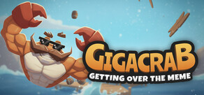 Gigacrab: Getting Over The Meme