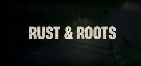 Rust & Roots