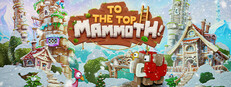 To The Top, Mammoth!