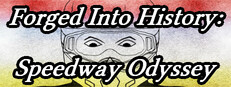 Forged Into History: Speedway Odyssey