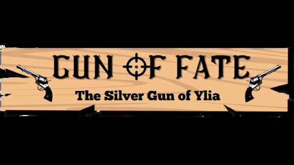 Gun Of Fate : The Silver Gun Of Ylia Demo