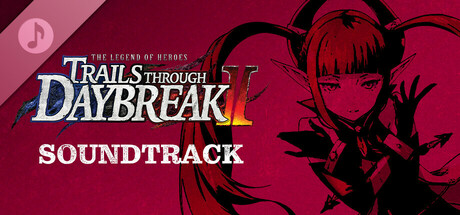 The Legend of Heroes: Trails through Daybreak II - Soundtrack banner image