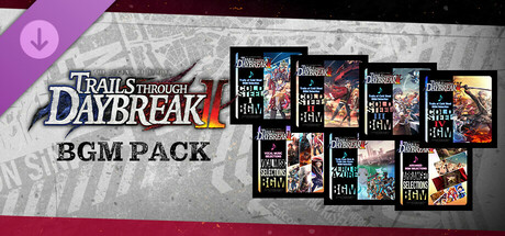 The Legend of Heroes: Trails through Daybreak II - BGM Pack banner image