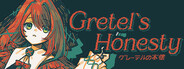 Gretel's Honesty