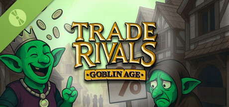Trade Rivals - Goblin Age Demo cover art