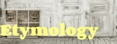 Etymology