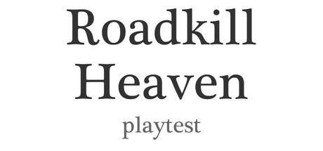 Roadkill Heaven Playtest cover art