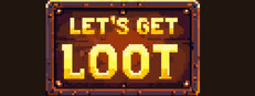 Lets Get Loot!