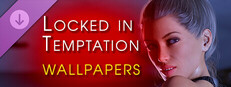 Locked in Temptation - Wallpapers game capsule image