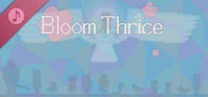 Bloom Thrice Soundtrack