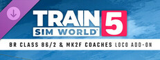 Train Sim World® 5: BR Class 86/2 & Mk2F Coaches Loco Add-On 