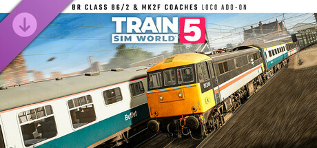 Train Sim World® 5: BR Class 86/2 & Mk2F Coaches Loco Add-On cover art