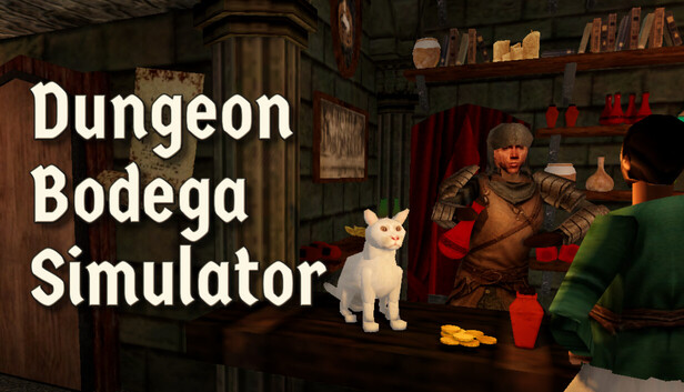 Dungeon Bodega Simulator